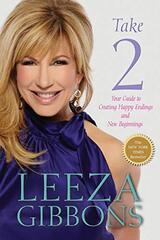 Take 2: Your Guide to Creating Happy Endings and New Beginnings by Gibbons, Leeza